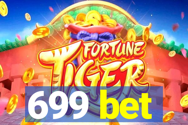 699 bet